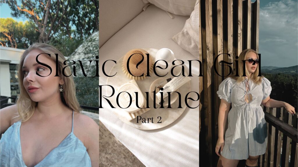 VaniVanity_Slavic Clean Girl Routine 2