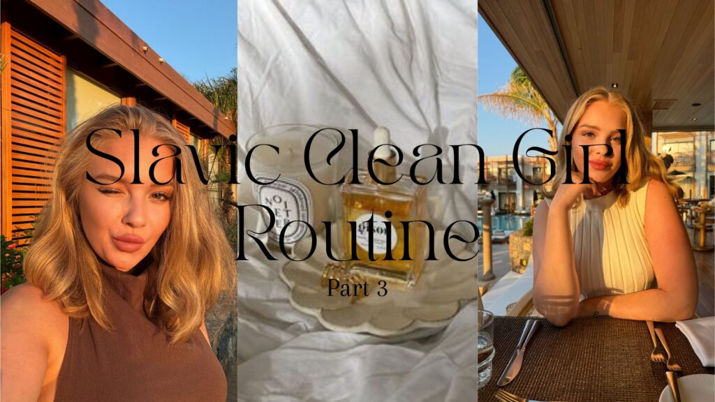 VaniVanity_Slavic Clean Girl Routine 3